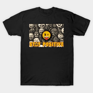 Stay positive emoji T-Shirt